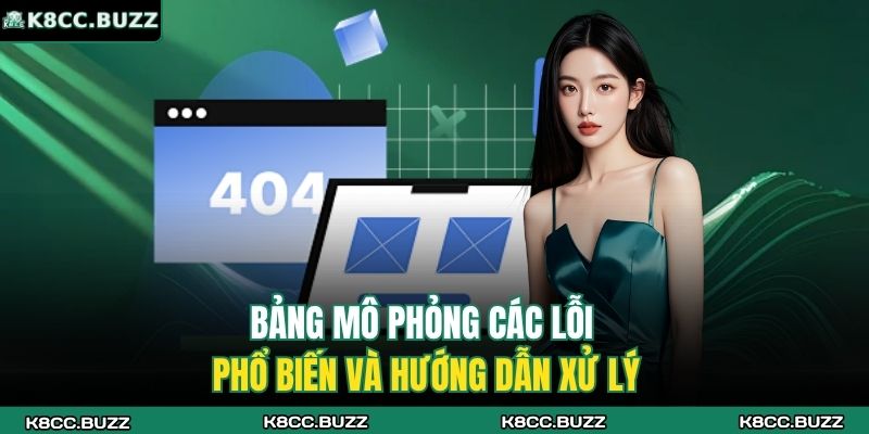 Bảng mô phỏng các lỗi phổ biến và hướng dẫn xử lý