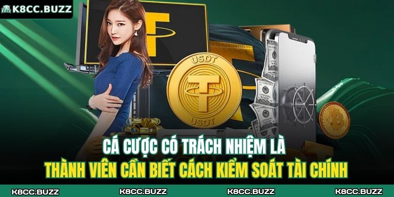 Cá cược có trách nhiệm là thành viên cần biết cách kiểm soát tài chính