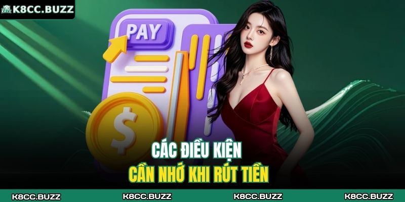 Các điều kiện cần nhớ khi rút tiền