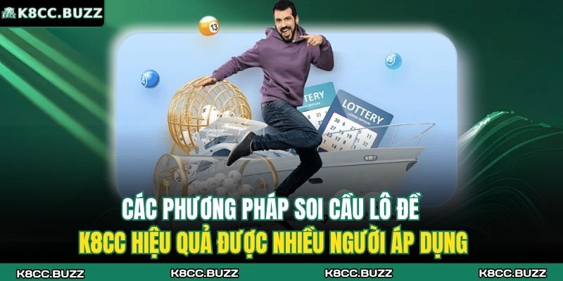 Các phương pháp soi cầu lô đề K8CC hiệu quả được nhiều người áp dụng