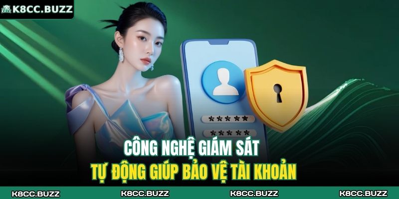 Công nghệ giám sát tự động giúp bảo vệ tài khoản