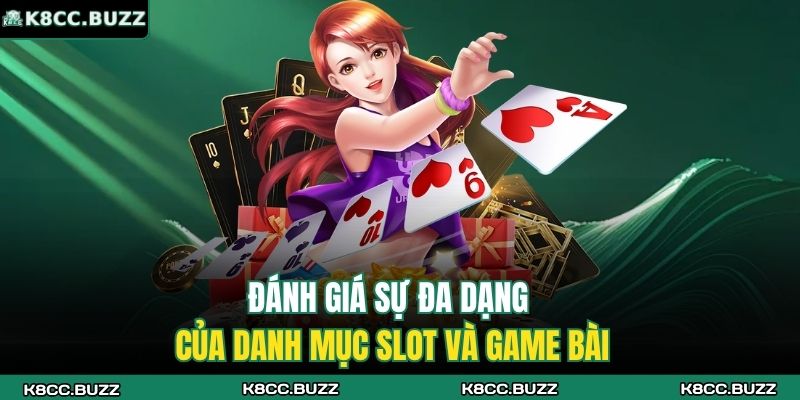Đánh giá sự đa dạng của danh mục slot và game bài