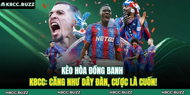Kèo hòa đồng banh