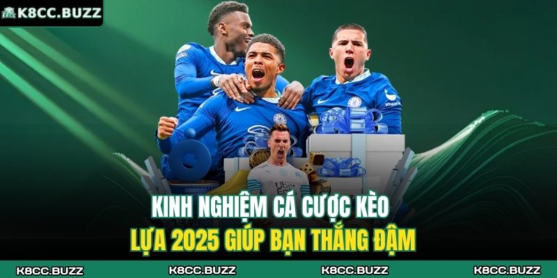 Kinh nghiệm nhận biết tỷ lệ kèo nhà cái K8CC chuẩn xác