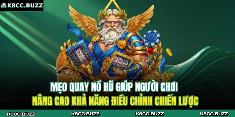 Mẹo quay nổ hũ giúp người chơi nâng cao khả năng điều chỉnh chiến lược
