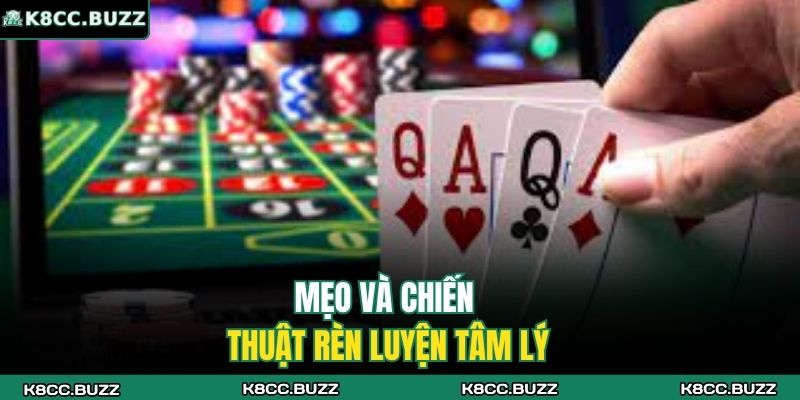 Mẹo và chiến thuật rèn luyện tâm lý