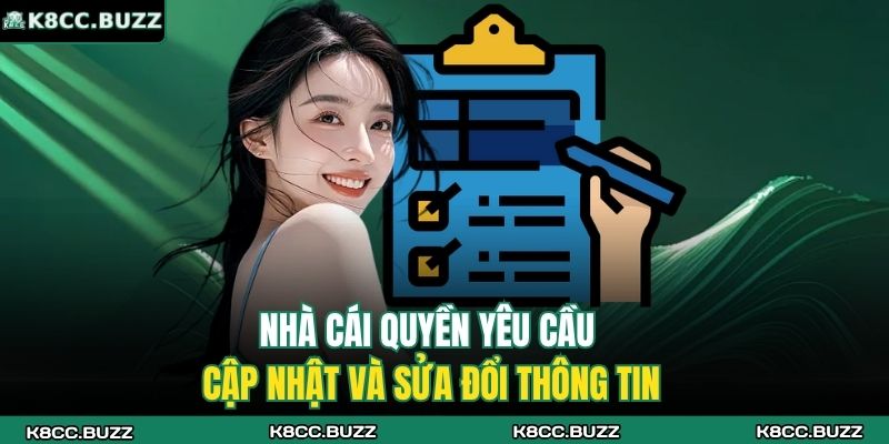 Nhà cái quyền yêu cầu cập nhật và sửa đổi thông tin