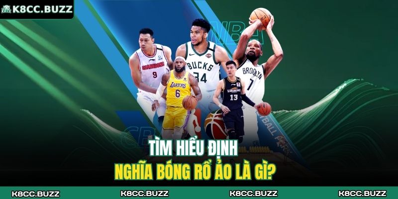 Tìm hiểu định nghĩa bóng rổ ảo là gì?